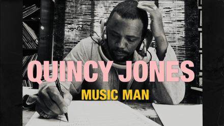 Quincy Jones, Music Man: asset-mezzanine-16x9