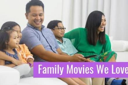 A smiling family and the words "Family Movies We Love."