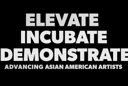 Elevate, Incubate & Demonstrate: Asian American Artists: asset-mezzanine-16x9
