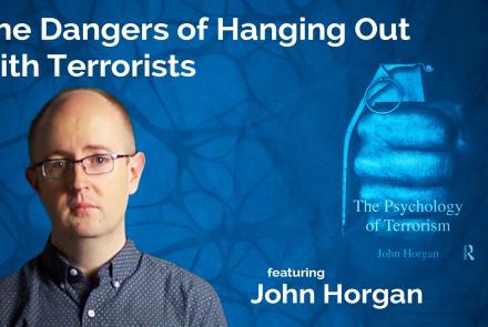 John Horgan: The Dangers of Hanging Out with Terrorists: asset-mezzanine-16x9