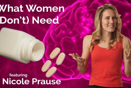 Nicole Prause: What Women (Don't) Need: asset-mezzanine-16x9