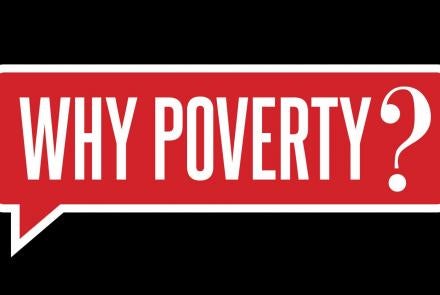 Why Poverty?  Preview: asset-mezzanine-16x9