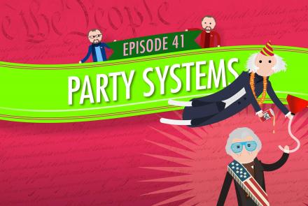 Party Systems: Crash Course Government #41: asset-mezzanine-16x9
