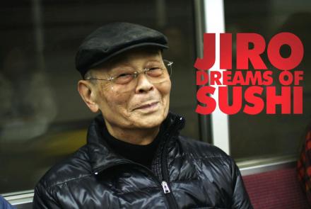 See the Preview for Jiro Dreams of Sushi : asset-mezzanine-16x9