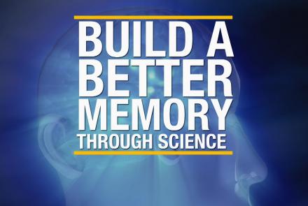 Build a Better Memory Through Science Preview: asset-mezzanine-16x9