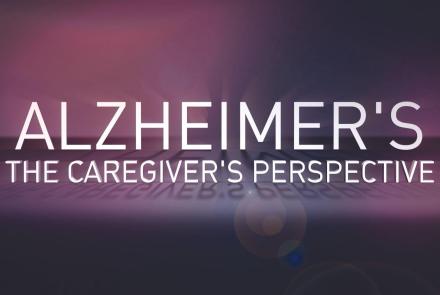 Alzheimer's: The Caregiver's Perspective: asset-mezzanine-16x9