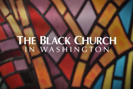 The Black Church in Washington: show-mezzanine16x9
