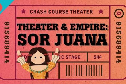 Pre-Columbian Theater, Spanish Empire, and Sor Juana: asset-mezzanine-16x9