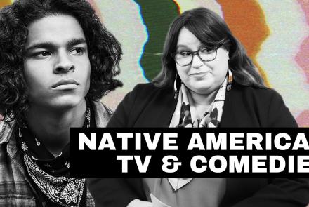What We Can Learn From These Native American Comedies: asset-mezzanine-16x9
