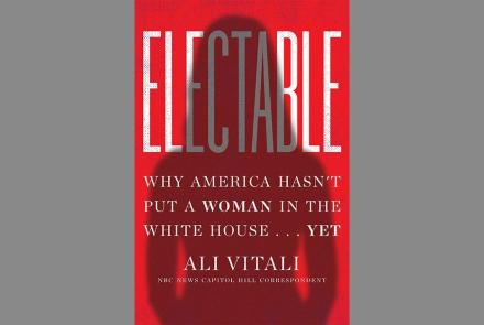 'Electable' explores why a woman hasn't won the White House: asset-mezzanine-16x9
