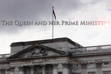 The Queen and Her Prime Ministers: asset-mezzanine-16x9