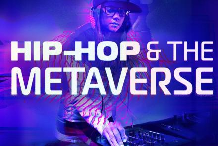 Hip Hop and the Metaverse (Preview): asset-mezzanine-16x9