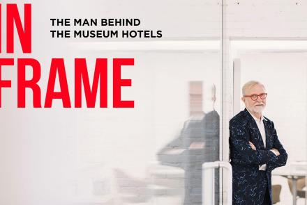 In Frame: The Man Behind the Museum Hotels: asset-mezzanine-16x9
