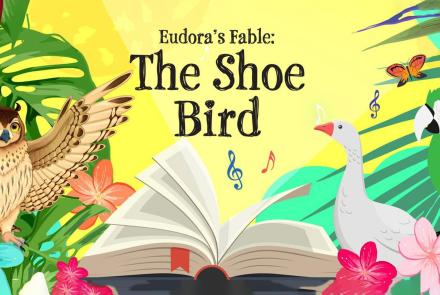 Eudora's Fable: The Shoe Bird: asset-mezzanine-16x9