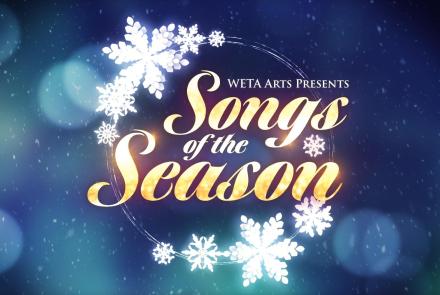 Preview: WETA Arts December 2022: Songs of the Season: asset-mezzanine-16x9