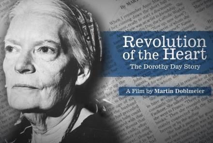 Revolution of the Heart: The Dorothy Day Story: asset-mezzanine-16x9