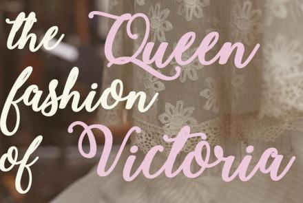 The Fashion Story of Queen Victoria: asset-mezzanine-16x9