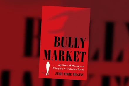 Bully Market: Misogyny at Goldman Sachs: asset-mezzanine-16x9
