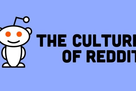 The Culture of Reddit: asset-mezzanine-16x9