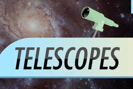 Telescopes: Crash Course Astronomy #6: asset-mezzanine-16x9