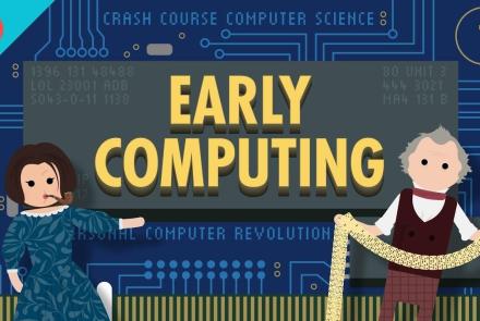 Early Computing: Crash Course Computer Science #1: asset-mezzanine-16x9