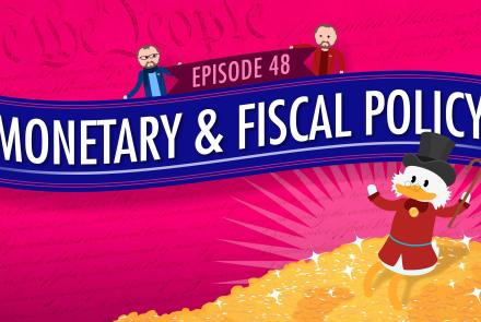 Monetary and Fiscal Policy: Crash Course Government #48: asset-mezzanine-16x9