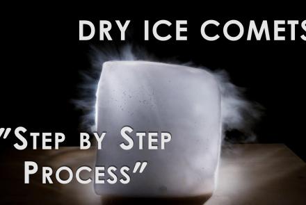 How to make Dry Ice Comets: asset-mezzanine-16x9