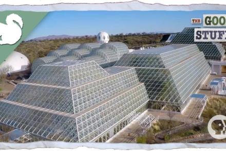 Inside Biosphere 2: asset-mezzanine-16x9