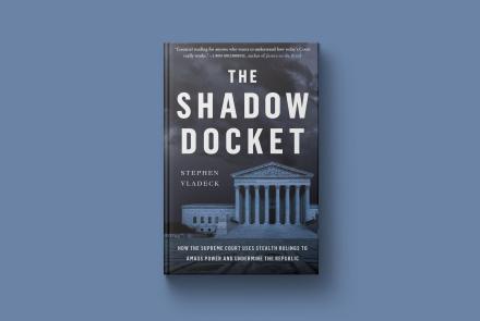 'Shadow Docket' explores Supreme Court's growing influence: asset-mezzanine-16x9