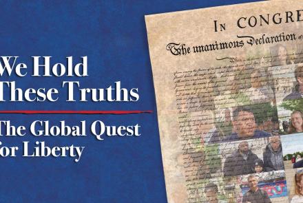 We Hold These Truths: The Global Quest for Liberty: asset-mezzanine-16x9