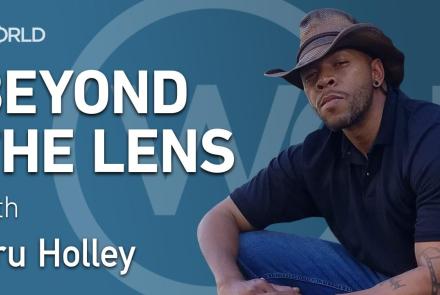 Beyond the Lens with Dru Holley: asset-mezzanine-16x9