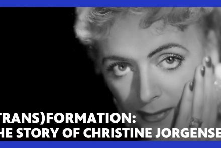 (Trans)formation: The Story of Christine Jorgensen: asset-mezzanine-16x9
