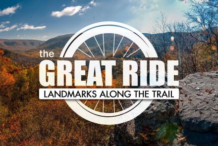 The Great Ride: Landmarks Along the Trail: asset-mezzanine-16x9