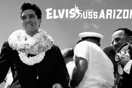 Elvis and the USS Arizona: asset-mezzanine-16x9