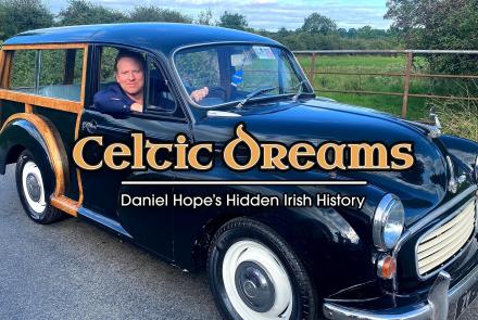 Celtic Dreams: Daniel Hope's Hidden Irish History: asset-mezzanine-16x9