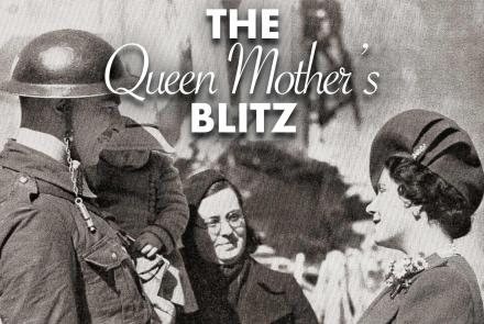 The Queen Mother's Blitz: asset-mezzanine-16x9