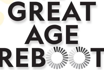 The Great Age Reboot: asset-mezzanine-16x9
