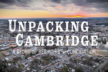 Unpacking Cambridge: A Story of Rebirth and Reconciliation: asset-mezzanine-16x9