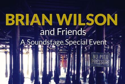 Brian Wilson & Friends:  A Soundstage® Special Event: asset-mezzanine-16x9