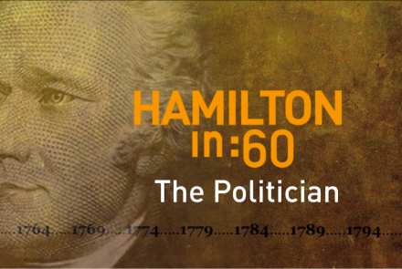 Hamilton in :60: The Politician: asset-mezzanine-16x9