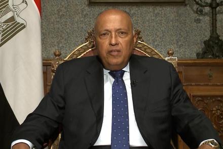 Egyptian Foreign Minister On Difficulty Getting Aid to Gaza: asset-mezzanine-16x9
