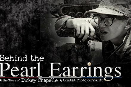 Behind The Pearl Earrings: The Story of Dickey Chapelle: asset-mezzanine-16x9
