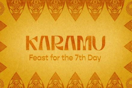 Karamu: Feast for the 7th Day: asset-mezzanine-16x9