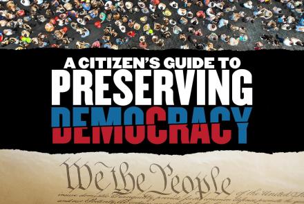 A Citizen's Guide to Preserving Democracy Teaser Trailer: asset-mezzanine-16x9