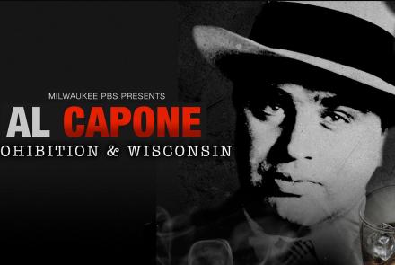 Al Capone: Prohibition and Wisconsin: asset-mezzanine-16x9
