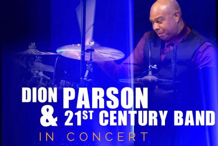 Dion Parson & 21st Century Band in Concert: asset-mezzanine-16x9