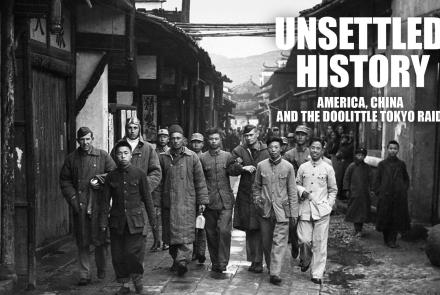 Unsettled History: America, China, and the Doolittle Tokyo Raid: show-mezzanine16x9