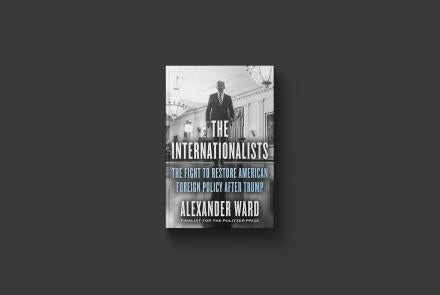 ‘The Internationalists’ probes Biden foreign policy approach: asset-mezzanine-16x9
