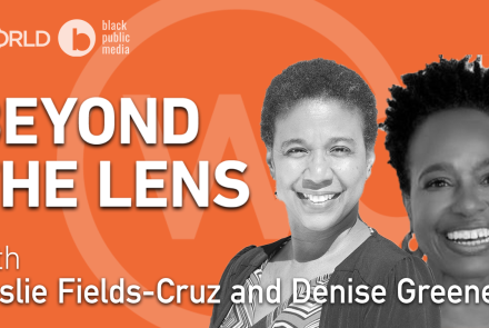 Beyond the Lens: AfroPoP | Leslie Fields-Cruz and Denise Green: asset-mezzanine-16x9