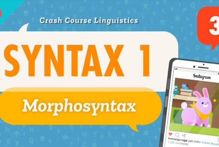 Syntax 1 - Morphosyntax: asset-mezzanine-16x9